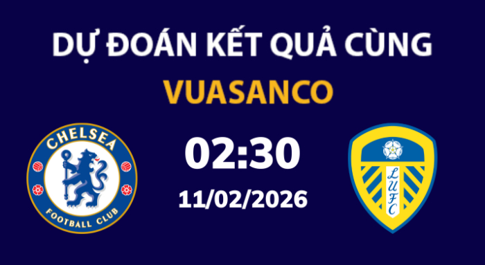 Soi kèo Chelsea vs Leeds – 02h30 – 11/02 – Ngoại hạng Anh